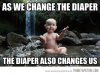 As-We-Change-The-Diaper-The-Diaper-Also-Change-Us-Funny-Kid-Meme.jpg
