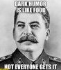 dark-humor-is-like-food-not-everyone-gets-it-stalin.jpg